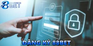 Điều kiện cơ bản khi đăng ký 88BET