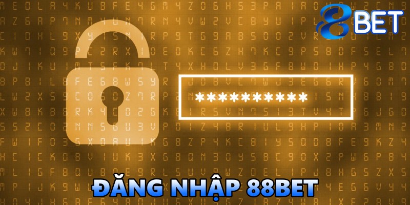 Hướng dẫn đăng nhập 88BET trong 3 bước đơn giản