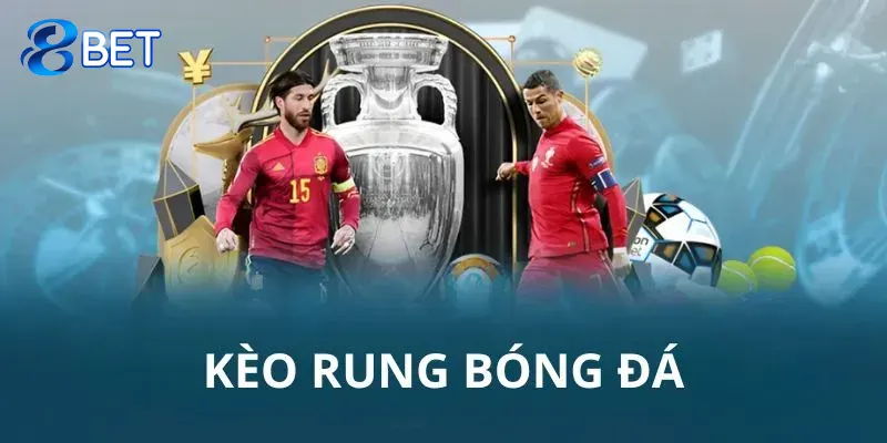 Lý do chọn kèo rung 88bet