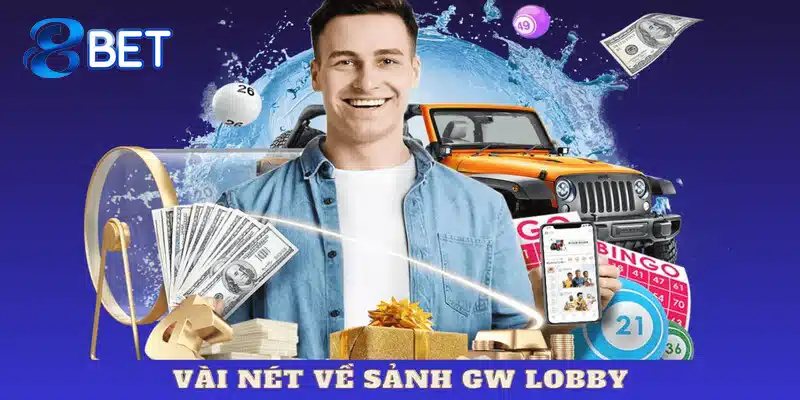 Giới thiệu đôi nét về sảnh GW Lobby